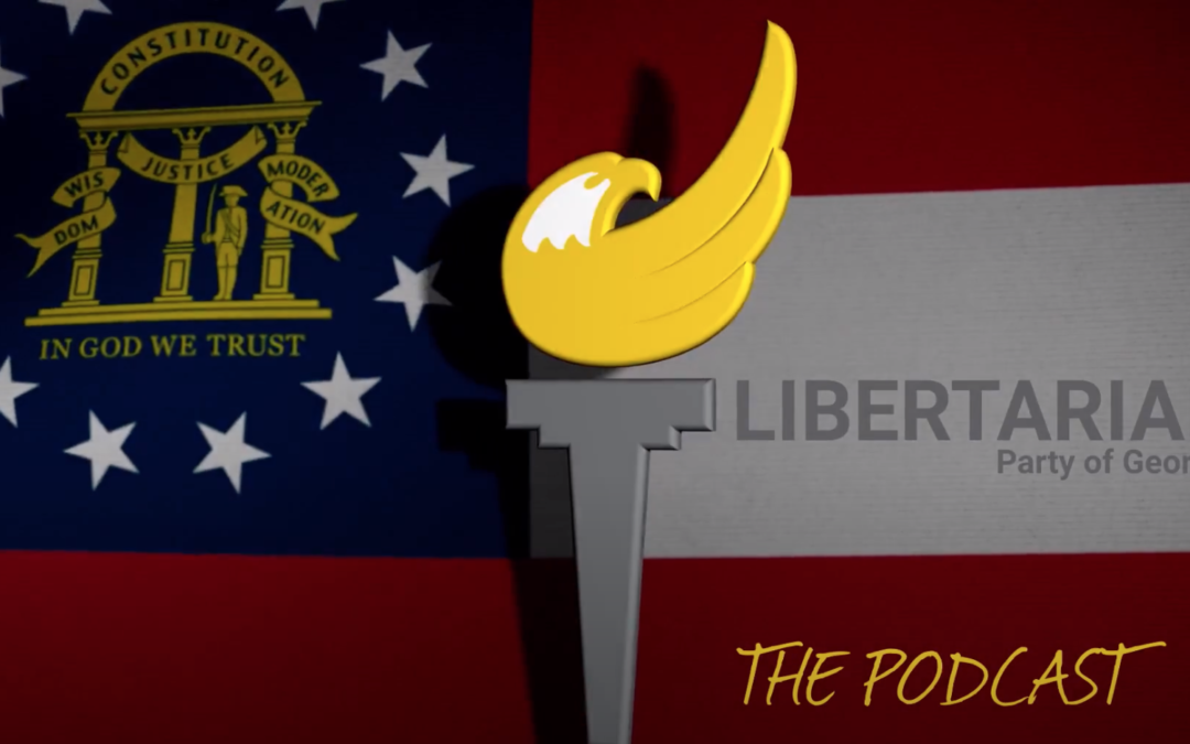 Georgia LibertyCast: Our Journeys to Libertarianism